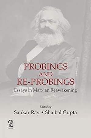 Probings and Re-Probings: Essays in Marxian Reawakening