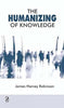 The Humanizing of Knowledge thumbnail 1