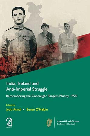 India, Ireland and Anti-Imperial Stuggle: Remembering the Connaught Rangers Mutiny 1920