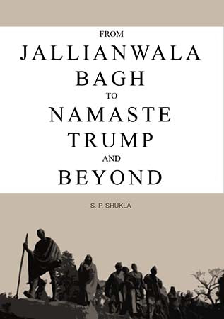 From Jallianwala Bagh to Namaste Trump and Beyond