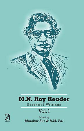 M N Roy Reader: Essential Writings (3 Vols.)