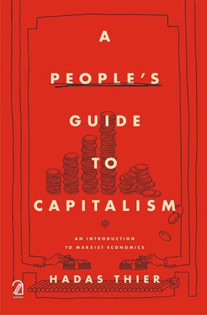 A People's Guide to Capitalism: An Introduction to Marxist Economics