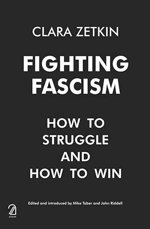 Fighting Fascism: How to Struggle and How to Win