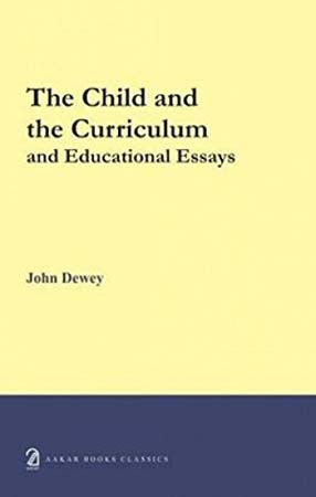 The Child and the Curriculum and Other Educational Essays
