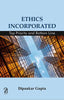Ethics Incorporated: Top Priority and Bottom Line thumbnail 1