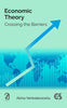 Economic Theory: Crossing the Barriers thumbnail 1