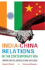 India-China Relations in the Contemporary Era Opportunities, Obstacles and Outlooks thumbnail 1