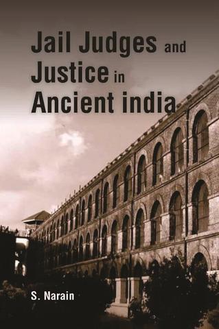 Jail Judges & Justice in Ancient India