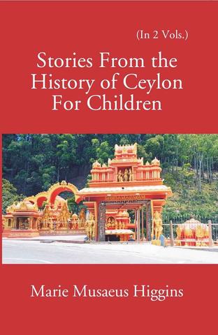 Stories From The History Of Ceylon For Children Vol. 2nd