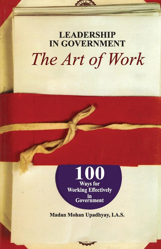 LEADERSHIP IN GOVERMENT - THE ART OF WORK