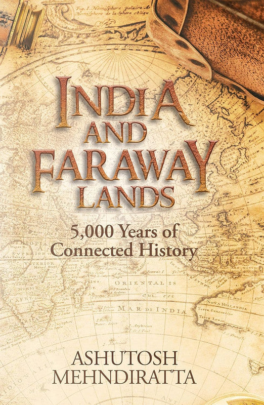 INDIA AND FARAWAY LANDS