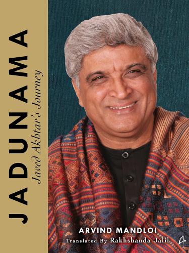 JADUNAMA: JAVED AKHTAR'S JOURNEY