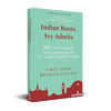 Indian Roots, Ivy Admit : 101 Essays thumbnail 1