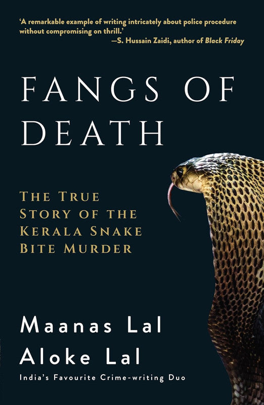 FANGS OF DEATH: THE TRUE STORY OF THE KERALA SNAKE BITE MURDER