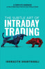 THE SUBTLE ART OF INTRADAY TRADING thumbnail 1