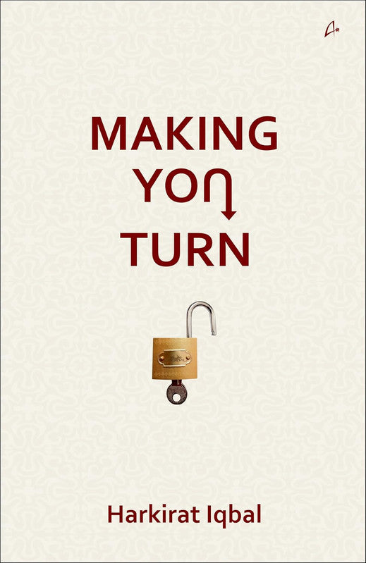 MAKING YOU TURN