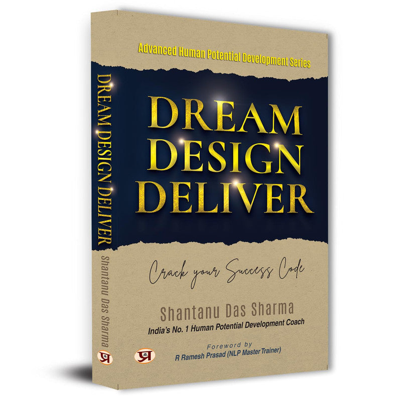 Dream, Design, Deliver Crack Your Success Code