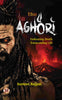 Aghori : An Untold Story of Shamshan Wasi | How They Different From Naga Warrior | Embracing Death And Transcending Life of The Aghori Sadhu thumbnail 1