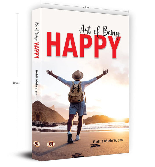 Art of Being Happy (Masterclass in Science of Happiness) How to be Happy — Developing Your Confidence, Resilience, Appreciation and Communication
