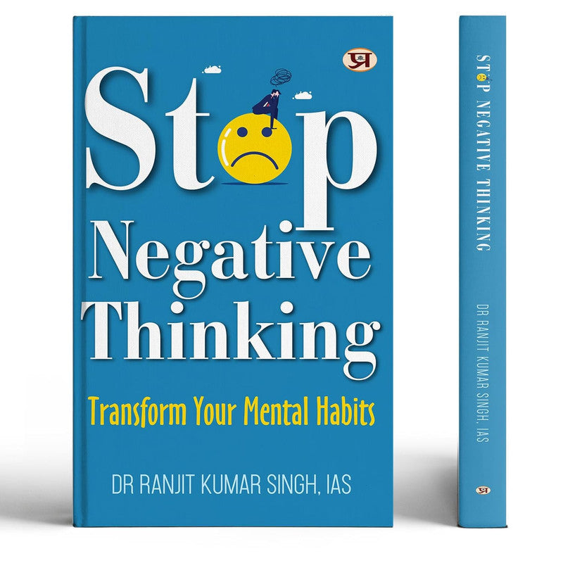 Stop Negative Thinking: Transform Your Mental Habits
