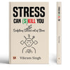 Stress Can (S) Kill You: Sculpting Success Out of Stress thumbnail 1