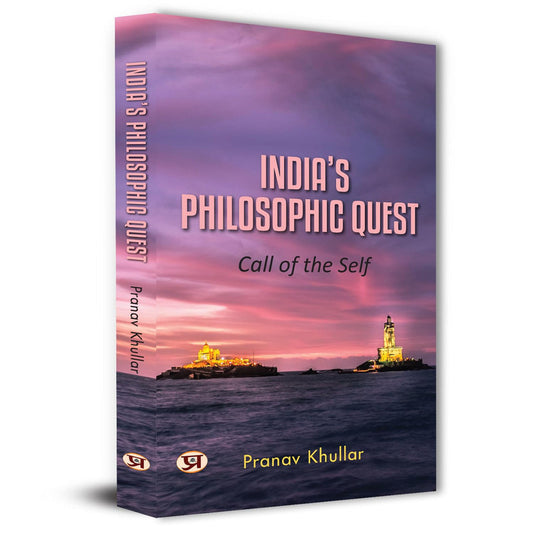 India's Philosophic Quest: Call of The Self