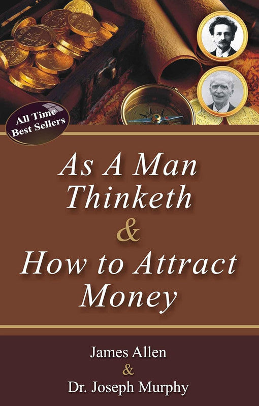 As a Man Thinketh - How To Attract Money