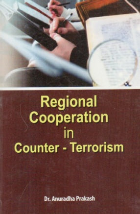 Regional Cooperation in Counter - Terrorism