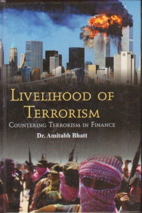 Livelihood of Terrorism : Countering Terrorism in Finance