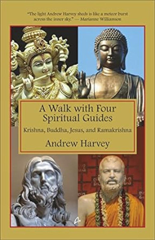 A WALK WITH FOUR SPIRITUAL GUIDES