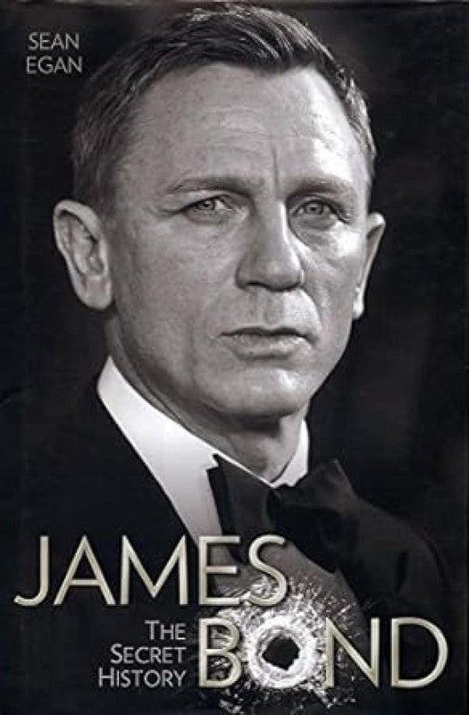 JAMES BOND: The Secret History