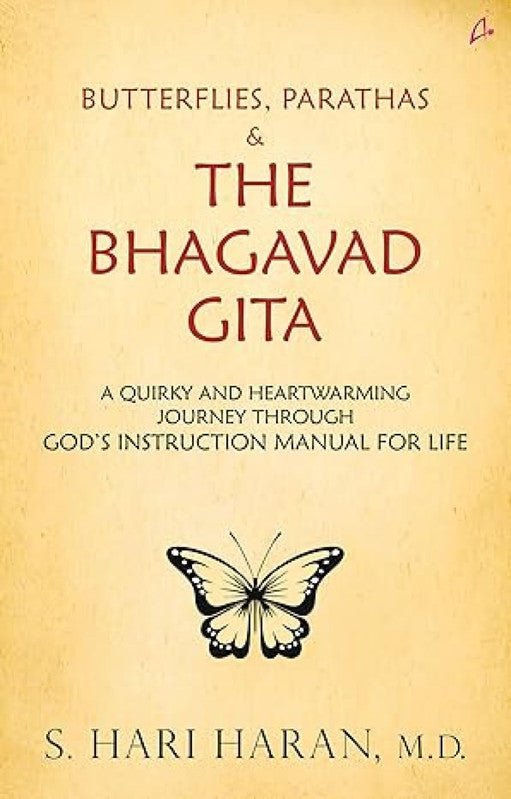 BUTTERFILES, PARATHAS AND THE BHAGAVAD GITA