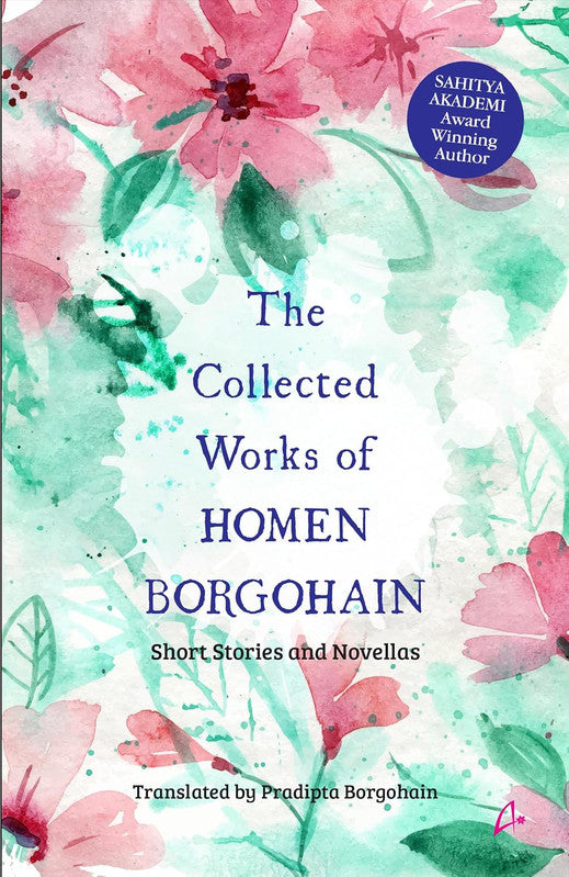 THE COLLECTED WORKS OF HOMEN BORGOHAIN