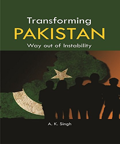 Transforming Pakistan : Way out of Instability