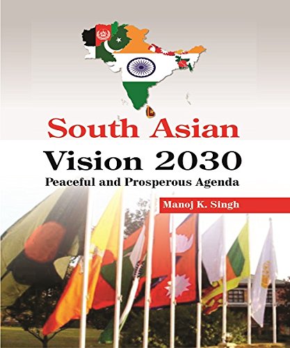 South Asian Vision 2030 : Peaceful and Prosperous Agenda