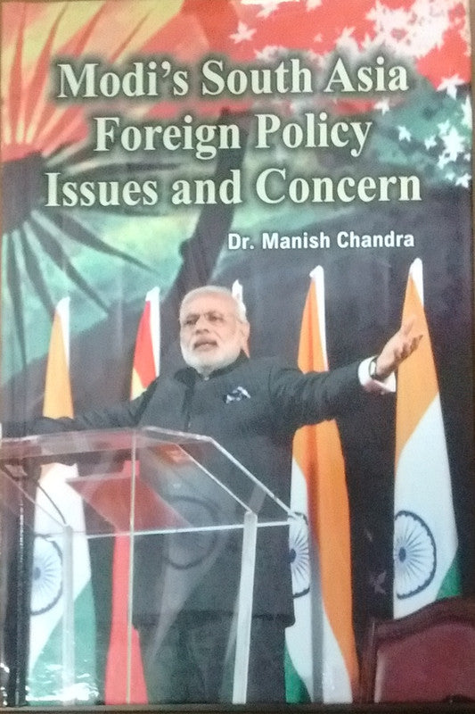 Modi's South Asia Foreign Policy Isued and Concern