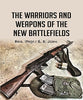 The Warriors and Weapons of the New Battlefields thumbnail 1