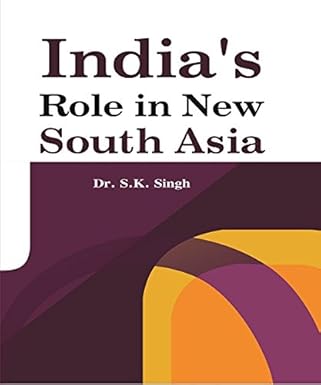 India's Role in New South Asia