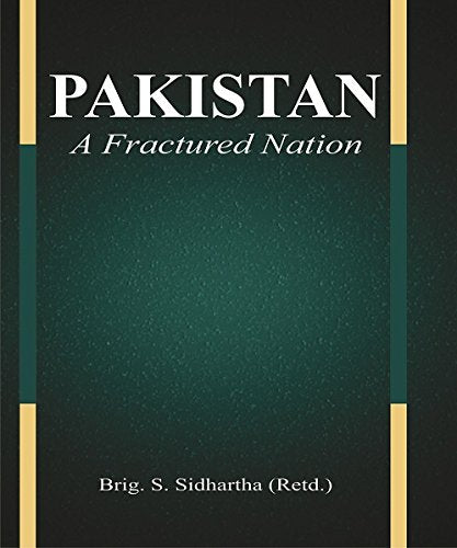 PAKISTAN: A FRACTURED NATION