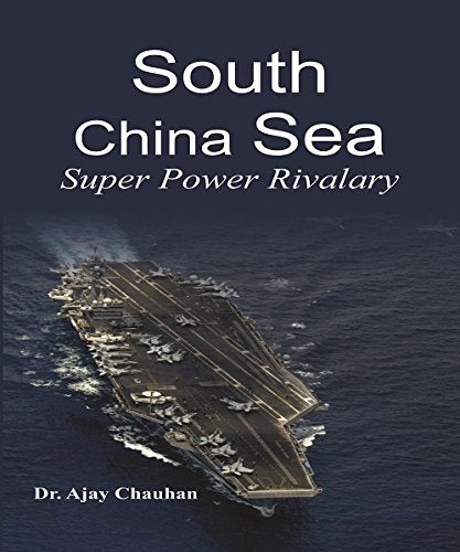 South China Sea: Super Power Rivalry