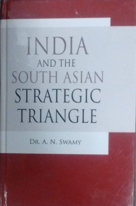 India and the South Asian Strategic Triangle