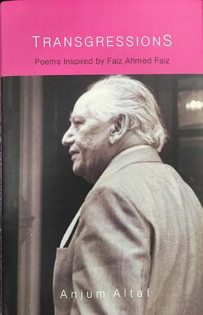 Transgressions: Poems Inspired by Faiz Ahmed Faiz