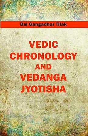 Vedic Chronology and Vedanga Jyotisha