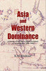 Asia and Western Dominance: A Survey of the Vasco Da Gama Epoch of Asian History 1498-1945 thumbnail 1