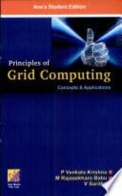 Principles of Grid Computing : Concepts & Applications