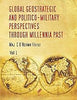 Global Geo-Strategic and Politico- Military Perspectives through Millennia Past (Set of 2 Vols) thumbnail 1