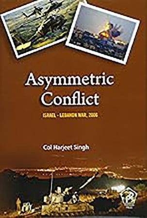 Asymmetric Conflict: Israel- Lebanon War, 2006