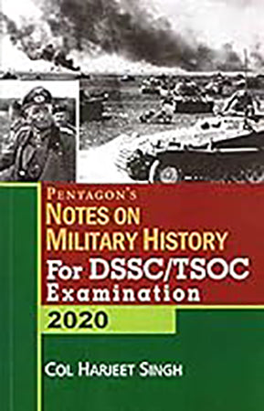 Pentagon`s Notes on Military History For DSSC/ TSOC Examination 2020