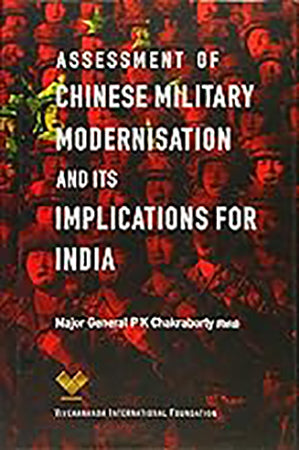 Assessment of Chinese Military Modernisation and its Implications for India