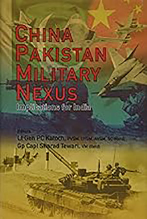China Pakistan Military Nexus: Implications for India